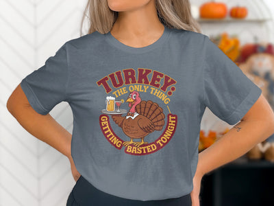 Turkey The Only Thing Getting Basted Tonight Shirt