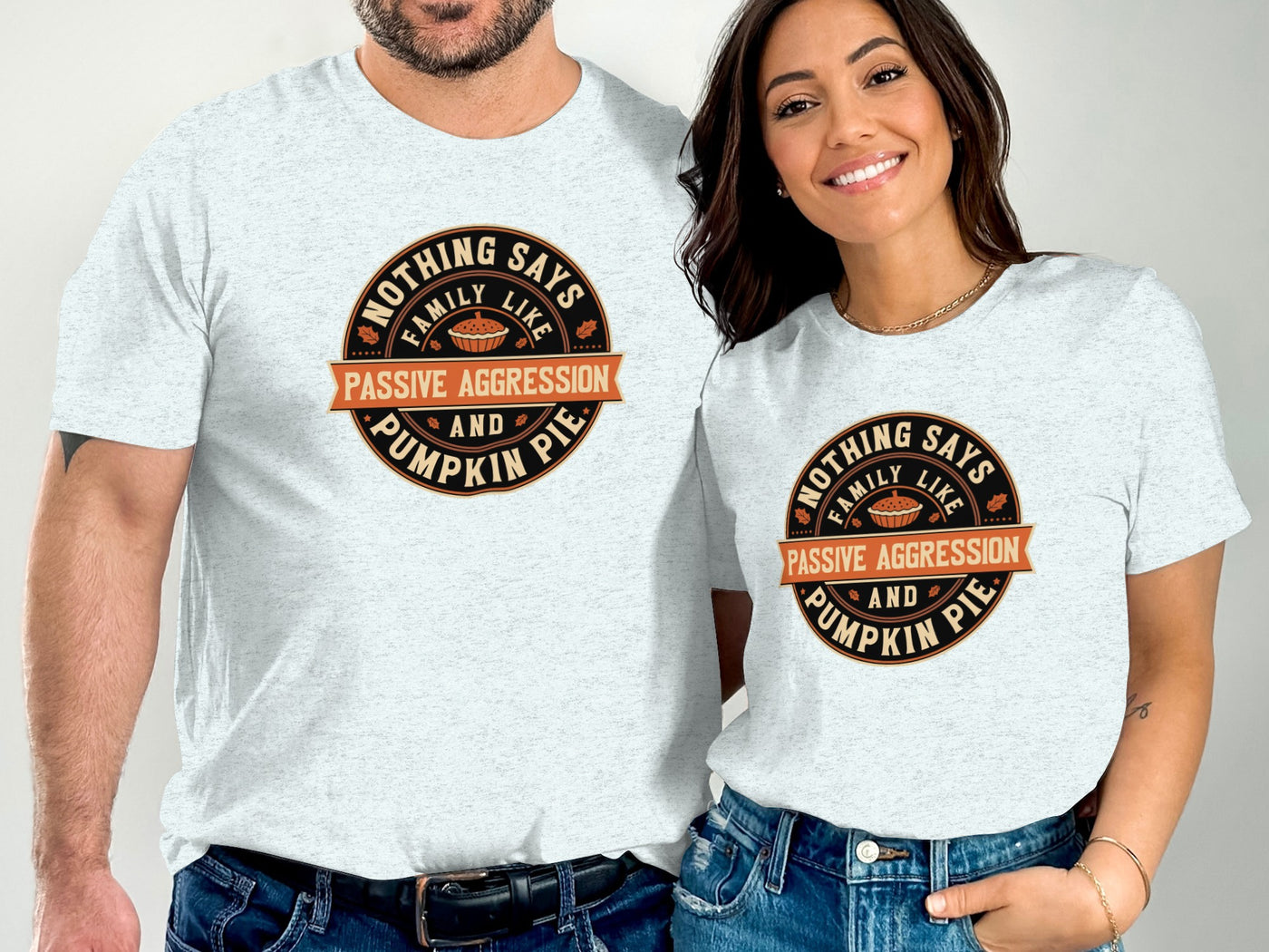 Nothing Says Family Like Passive Aggression T-shirt