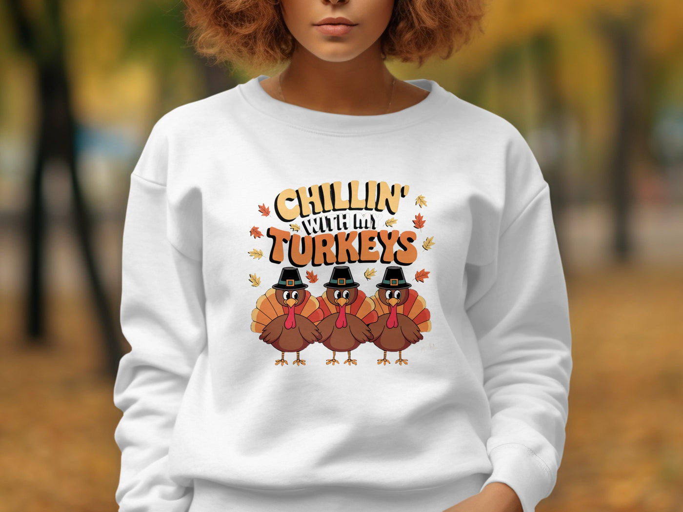 Chillin' With My Turkeys Fun Thanksgiving Sweatshirt