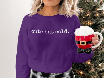 Cute but Cold Sweatshirt Fun Winter Graphic Shirt