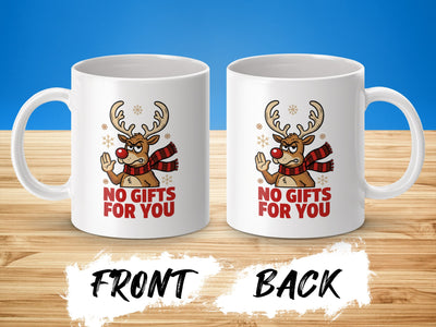 No Gifts For You Funny Reindeer Design Mug