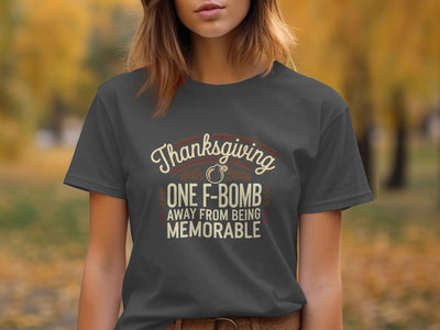 Thanksgiving One F-Bomb Away From Memorable Shirt
