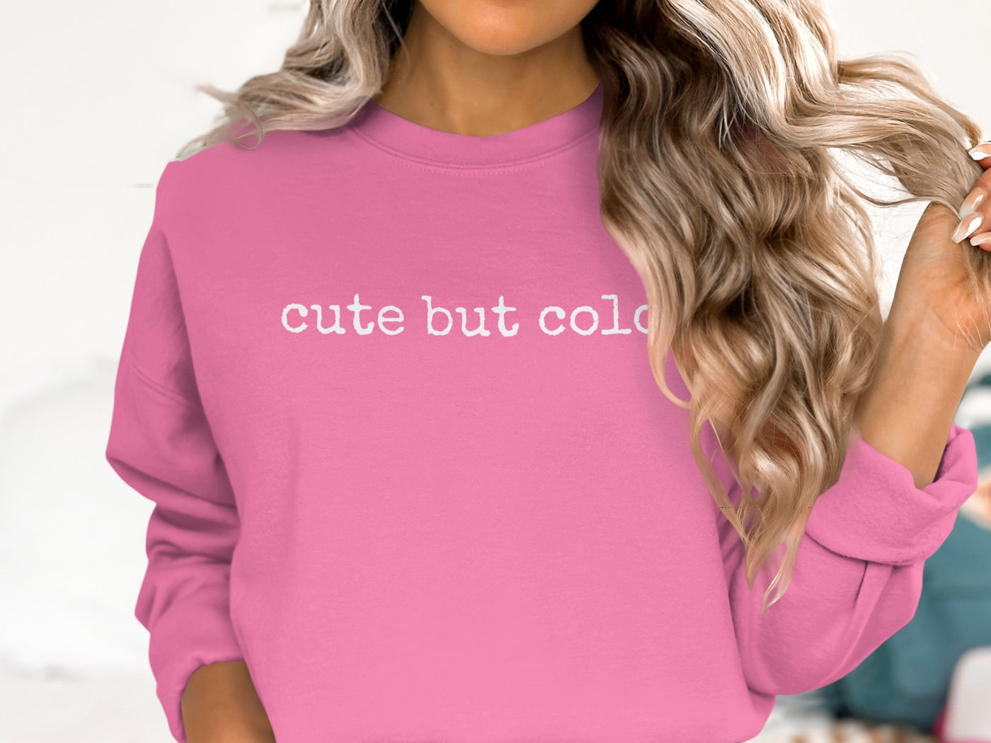 Cute But Cold Statement Pink Sweatshirt