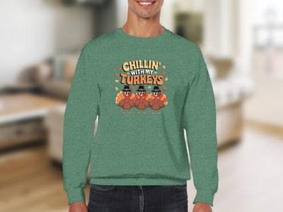 Chillin With My Turkeys Fun Thanksgiving Sweatshirt