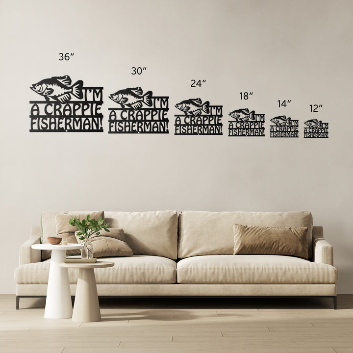 Black I’m a Crappie Fisherman sign size comparison from 36 in down to 12 in over a sofa