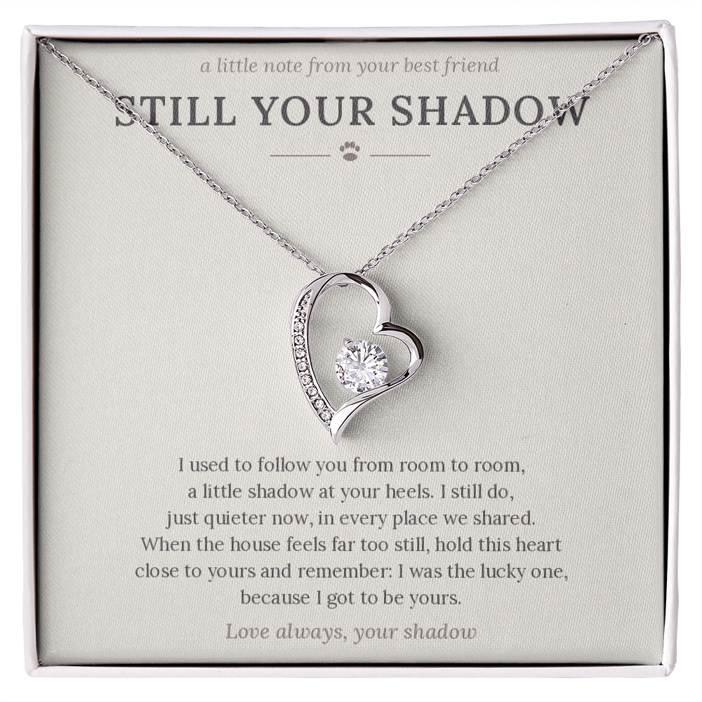 Loss of dog gift: white gold heart necklace on Still Your Shadow sympathy card
