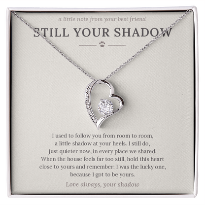 Loss of dog gift: white gold heart necklace on Still Your Shadow sympathy card