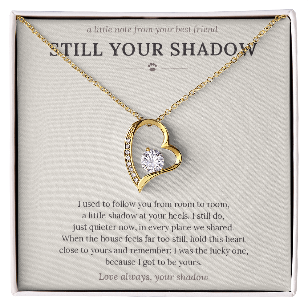 Dog sympathy gift: yellow gold heart necklace on Still Your Shadow card
