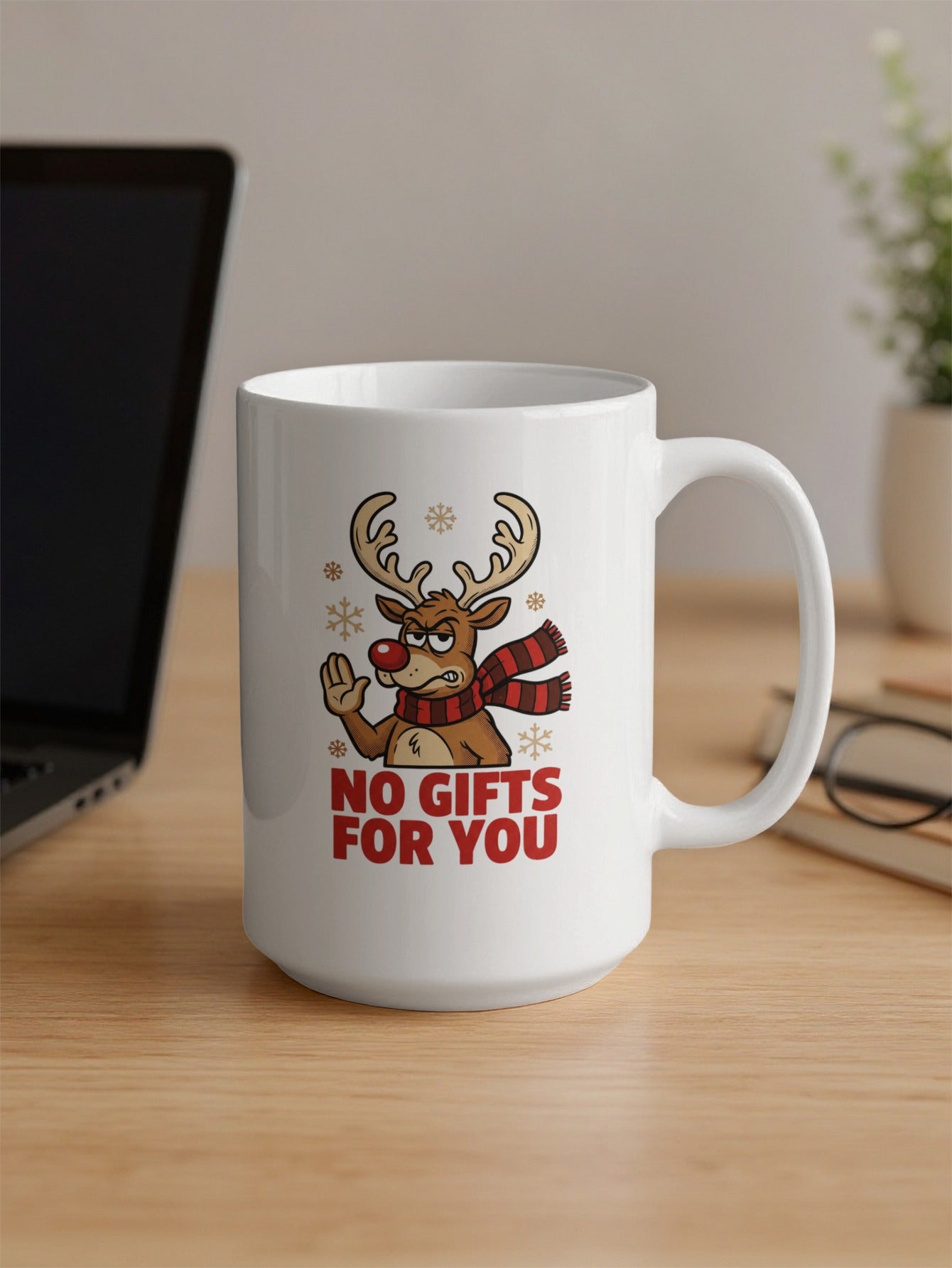 Festive Reindeer No Gifts For You Mug Perfect for Holidays