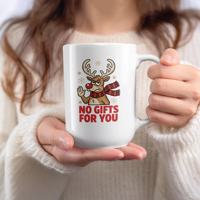 Funny No Gifts For You Reindeer Mug