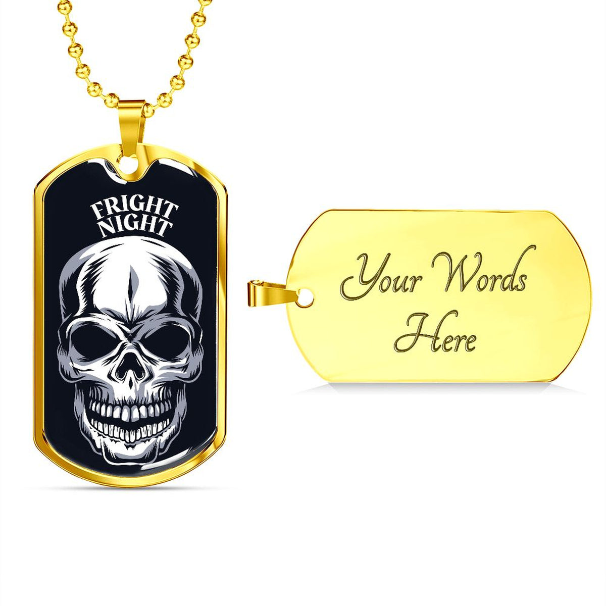 Front of the gold Fright Night skull tag beside an engravable gold back reading Your Words Here